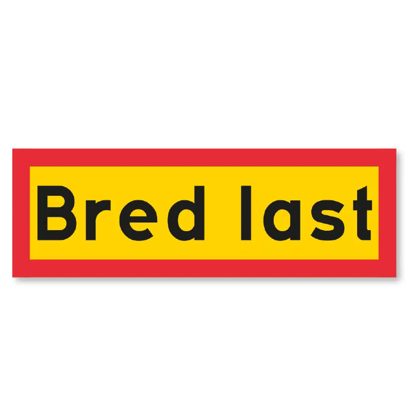 VARNINGSSKYLT BRED LAST 1200x400x1,35 mm